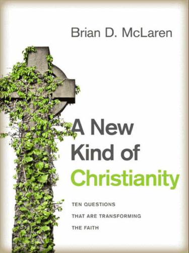 Brian D. McLaren: A New Kind of Christianity (EBook, 2010, HarperCollins)