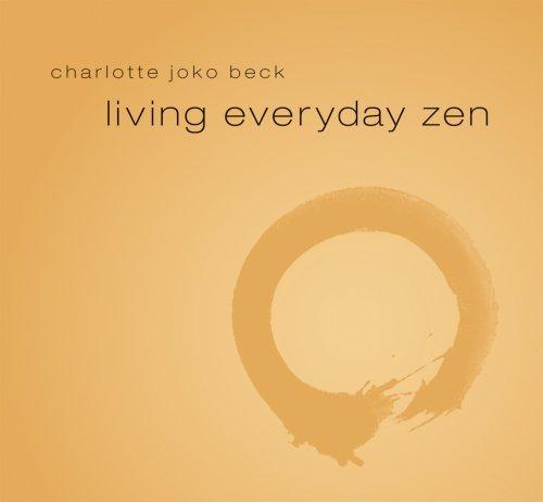 Charlotte Joko Beck: Living Everyday Zen (AudiobookFormat, Sounds True)