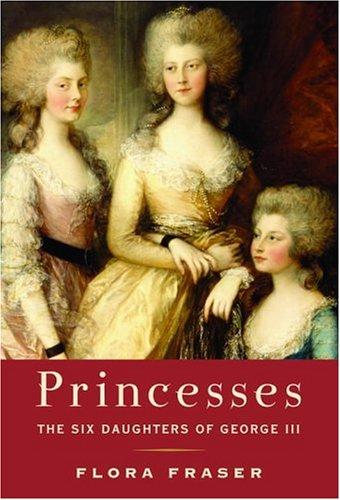 Flora Fraser: Princesses (2005, Knopf)