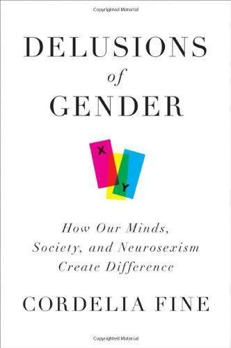 Cordelia Fine: Delusions of gender (2010, W. W. Norton)