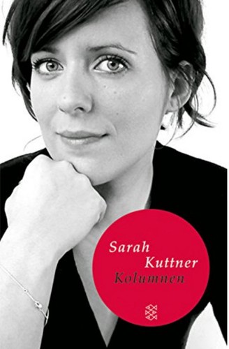 Sarah Kuttner: Kolumnen (Hardcover, German language, 2010, Fischer Taschenbuch Verlag)