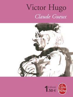 Victor Hugo, Emmanuel Buron: Claude Gueux (Paperback, French language, 1995, LGF)