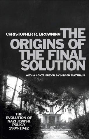 Christopher R. Browning: The Origins of the Final Solution (2004)