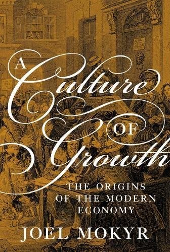 Joel Mokyr: A Culture of Growth (Paperback, 2018, Princeton University Press)