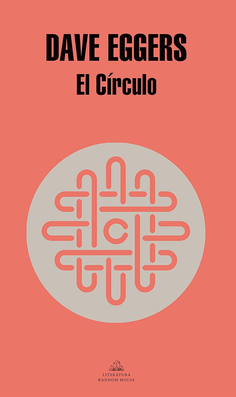 Dave Eggers: El circulo (Paperback, Spanish language, 2014, Random House)