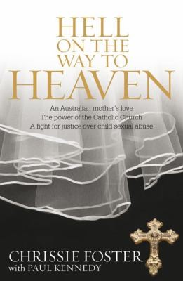 Chrissie Foster: Hell On The Way To Heaven (2010, Bantam)