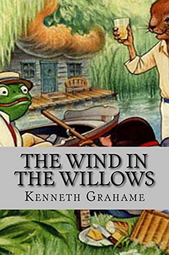 Kenneth Grahame: Wind in the Willows (2015, CreateSpace Independent Publishing Platform, Createspace Independent Publishing Platform)