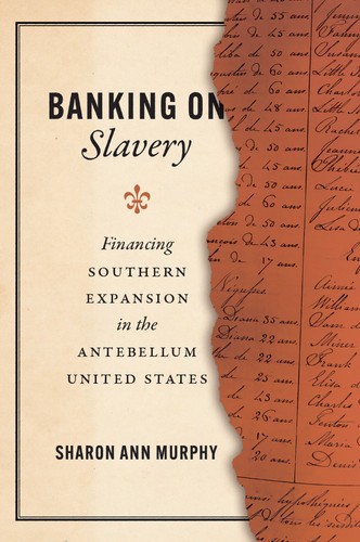 Sharon Ann Murphy: Banking on Slavery (EBook, 2023, University of Chicago Press)