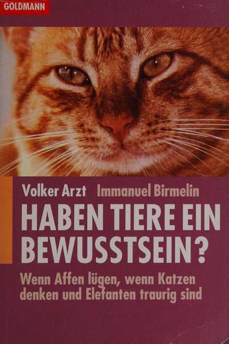 Volker Arzt, Immanuel Birmelin: Haben Tiere ein Bewußtsein? (Paperback, German language, Goldmann)