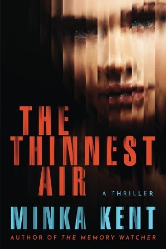 Minka Kent: The Thinnest Air (Paperback, 2019, Thomas & Mercer)