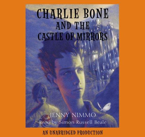 Jenny Nimmo: Charlie Bone and the Castle of Mirrors (AudiobookFormat, 2006, Listening Library)