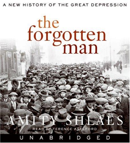 Amity Shlaes: The Forgotten Man (2007, HarperAudio)
