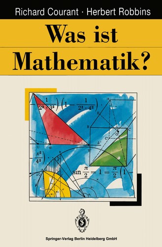 Herbert Robbins, Herbert Robbins: Was ist Mathematik? (EBook, German language, 1992, Springer Berlin Heidelberg)