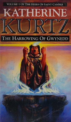 Katherine Kurtz: The harrowing of Gwynedd (1989, Century)