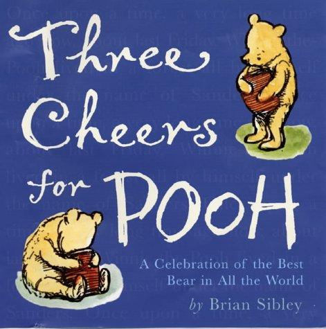 Brian Sibley: Three Cheers for Pooh (Egmont Childrens Books)
