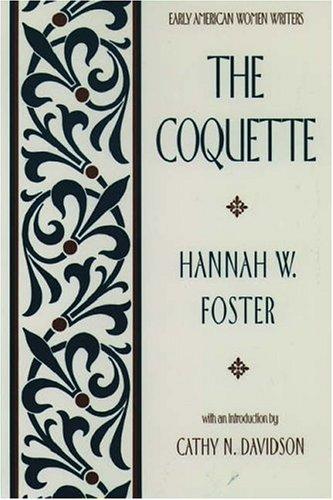 Hannah Webster Foster: The coquette (1986, Oxford University Press)