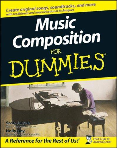 Holly Day, Scott Jarrett: Music Composition For Dummies (For Dummies (Lifestyles Paperback)) (Paperback, 2008, For Dummies)