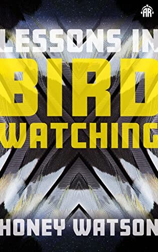 Honey Watson: Lessons in Birdwatching (Paperback, Angry Robot, Watkins Media Limited)