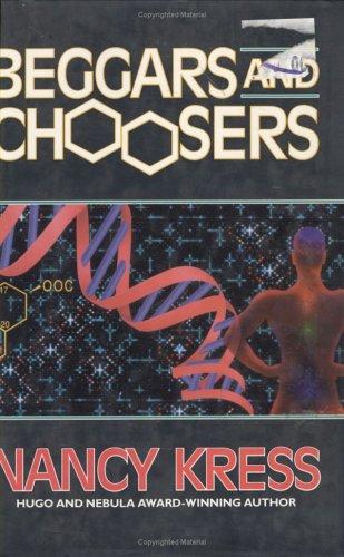 Nancy Kress: Beggars & choosers (1994, TOR)