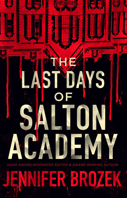 Jennifer Brozek: Last Days of Salton Academy (2016, Outland Entertainment)