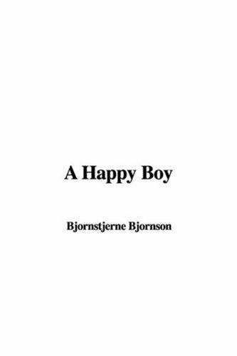 Bjørnstjerne Bjørnson: A Happy Boy (Hardcover, IndyPublish.com)