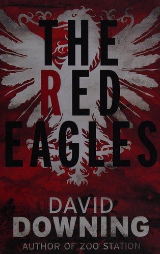 David Downing: The red eagles (2014)