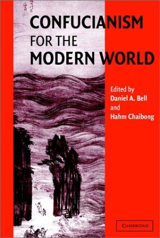 Daniel A. Bell: Confucianism for the Modern World (Paperback, 2003, Cambridge University Press)