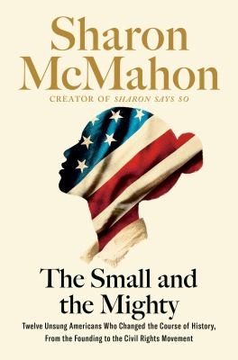 Sharon McMahon: Small and the Mighty (2024, Penguin Publishing Group)