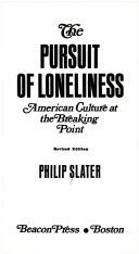 Philip Slater: The Pursuit of Loneliness (Paperback, Beacon Press)