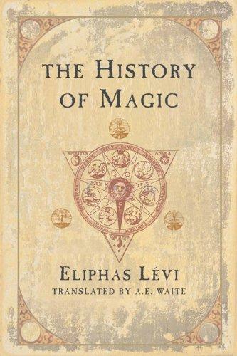 Eliphas Lévi: The History of Magic (1999)