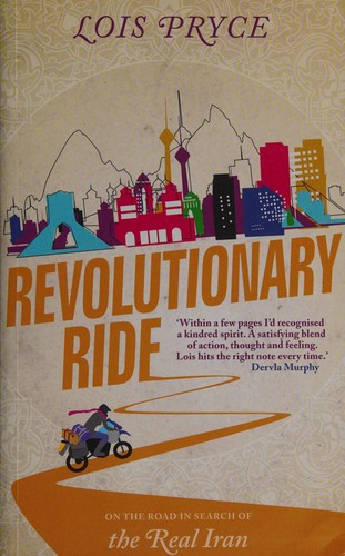 Lois Pryce: Revolutionary ride (2017, Nicholas Brealey Publishing)