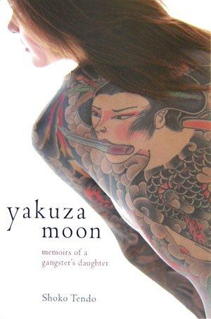 Shoko Tendo: Yakuza Moon (2007, Kodansha International)