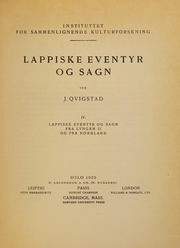 J. Qvigstad: Lappiske eventyr og sagn. (Sami language, 1927, H. Aschehoug & Co., Harvard University Press; [etc., etc.])