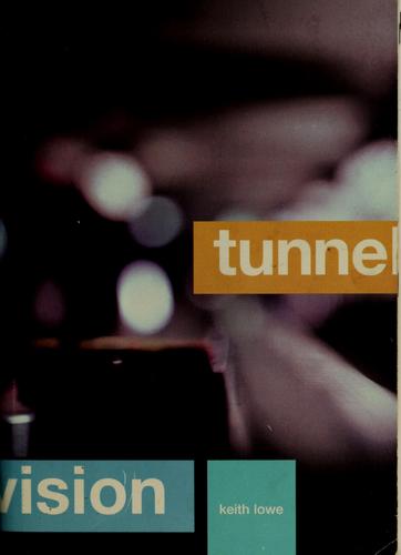 Keith Lowe: Tunnel vision (2001, Pocket Books)