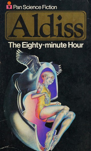 Brian W. Aldiss: The eighty-minute hour (1975, Pan Books)
