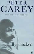 Peter Carey: Illywhacker (2004, Faber & Faber)
