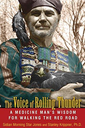 Sidian Morning Star Jones: The Voice of Rolling Thunder: A Medicine Man's Wisdom for Walking the Red Road (2012)