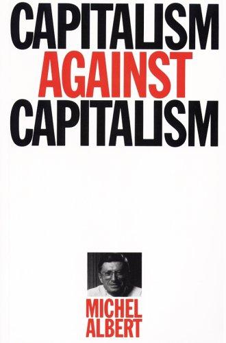 Michel Albert: Capitalism Against Capitalism (1992, Whurr Publishers Ltd)