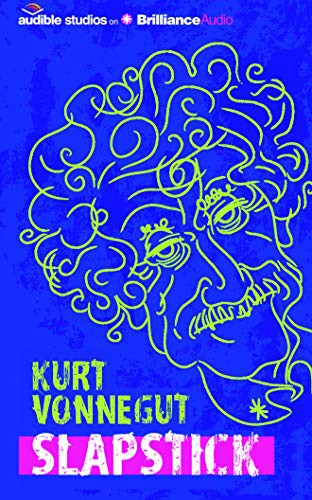 Kurt Vonnegut, Adam Grupper: Slapstick : Or Lonesome No More (AudiobookFormat, 2016, Audible Studios on Brilliance, Audible Studios on Brilliance Audio)