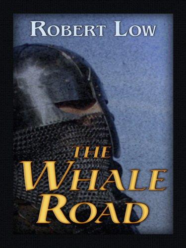 Robert Low: The Whale Road (Hardcover, Thorndike Press)