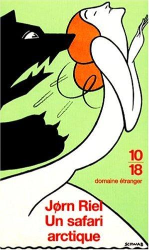 Jørn Riel: Un safari arctique (Paperback, French language, Editions 10/18)