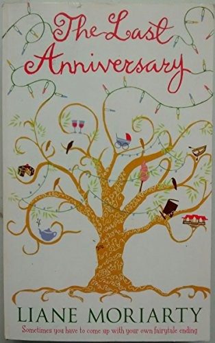 Liane Moriarty: The Last Anniversary (Paperback, 2005, Macmillan)