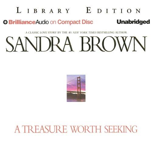 Sandra Brown: Treasure Worth Seeking, A (AudiobookFormat, Brilliance Audio on CD Unabridged Lib Ed)