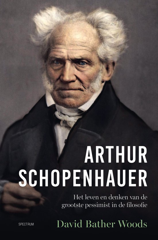 David Bather Woods: Arthur Schopenhauer (Hardcover, Nederlands language, 2025, Spectrum)