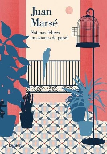 Juan Marsé: Noticias felices en aviones de papel (2014, Lumen)