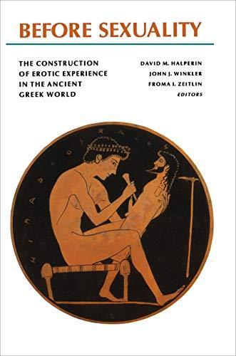 David M. Halperin: Before Sexuality (1990, Princeton University Press)