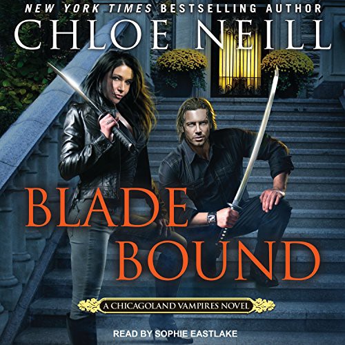 Chloe Neill, Sophie Eastlake: Blade Bound (AudiobookFormat, Tantor Audio)