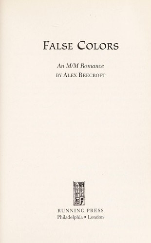 Alex Beecroft: False colors (Paperback, 2009, Running Press)