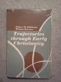 James McConkey Robinson: Trajectories through early Christianity (1979, Fortress Press)