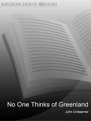 John Griesemer: No-One Thinks Of Greenland